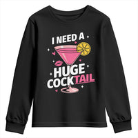 I Need A Huge Cocktail Youth Sweatshirt Funny Adult Humor Drinking Gift - Wonder Print Shop