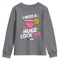 I Need A Huge Cocktail Youth Sweatshirt Funny Adult Humor Drinking Gift - Wonder Print Shop