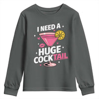 I Need A Huge Cocktail Youth Sweatshirt Funny Adult Humor Drinking Gift - Wonder Print Shop