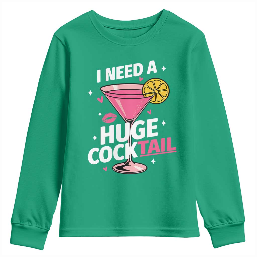 I Need A Huge Cocktail Youth Sweatshirt Funny Adult Humor Drinking Gift - Wonder Print Shop