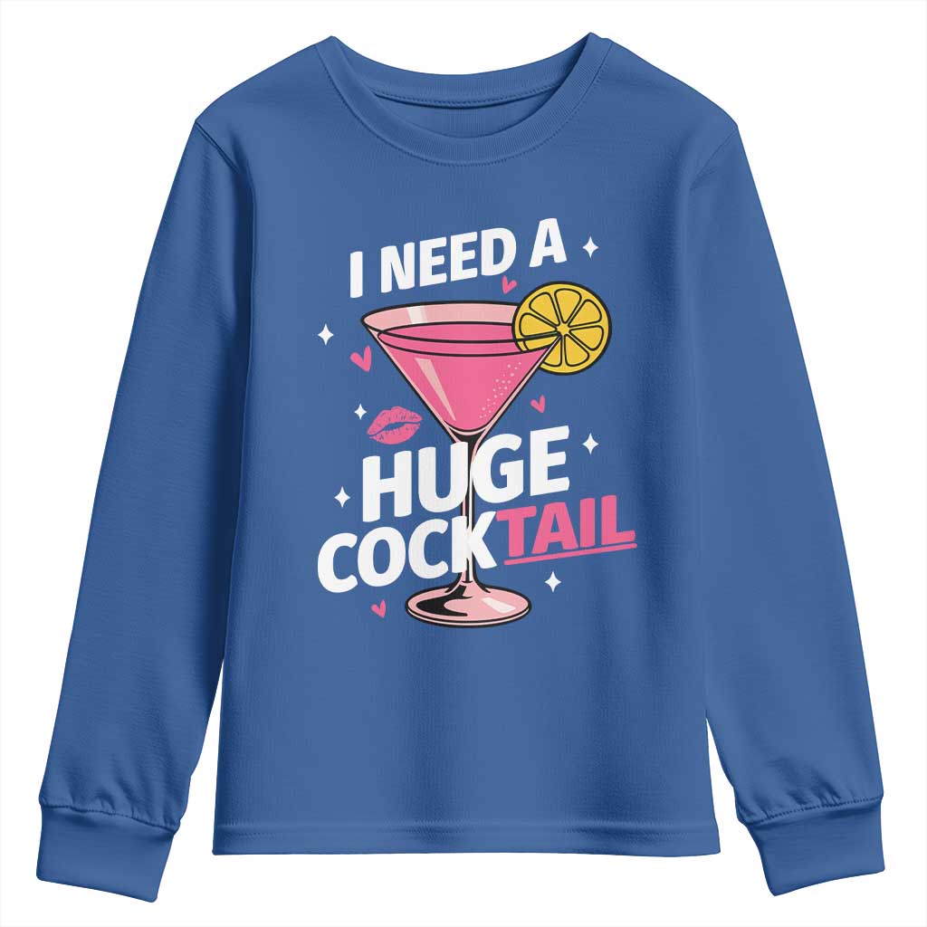 I Need A Huge Cocktail Youth Sweatshirt Funny Adult Humor Drinking Gift - Wonder Print Shop