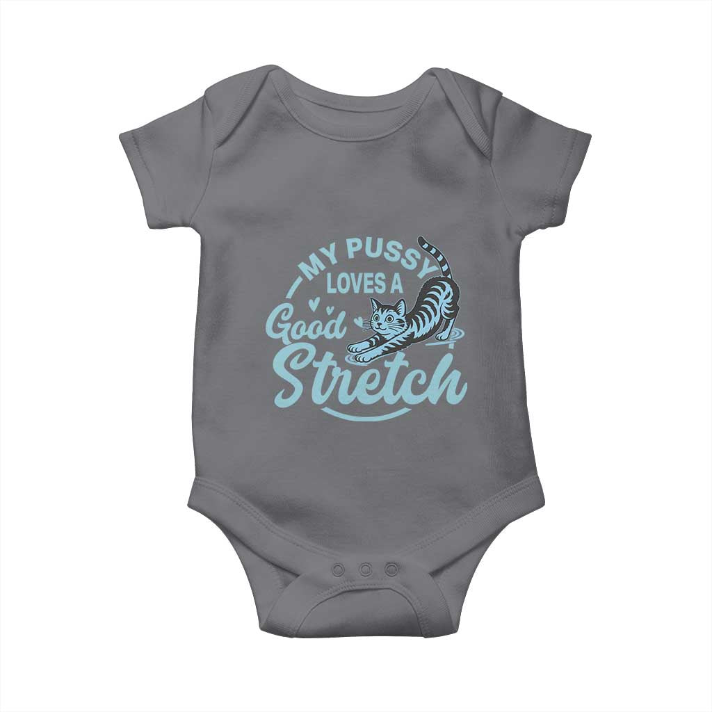Adult Humor Cat Baby Onesie My Pussy Loves A Good Stretch - Wonder Print Shop