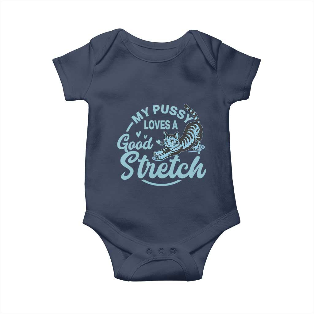 Adult Humor Cat Baby Onesie My Pussy Loves A Good Stretch - Wonder Print Shop