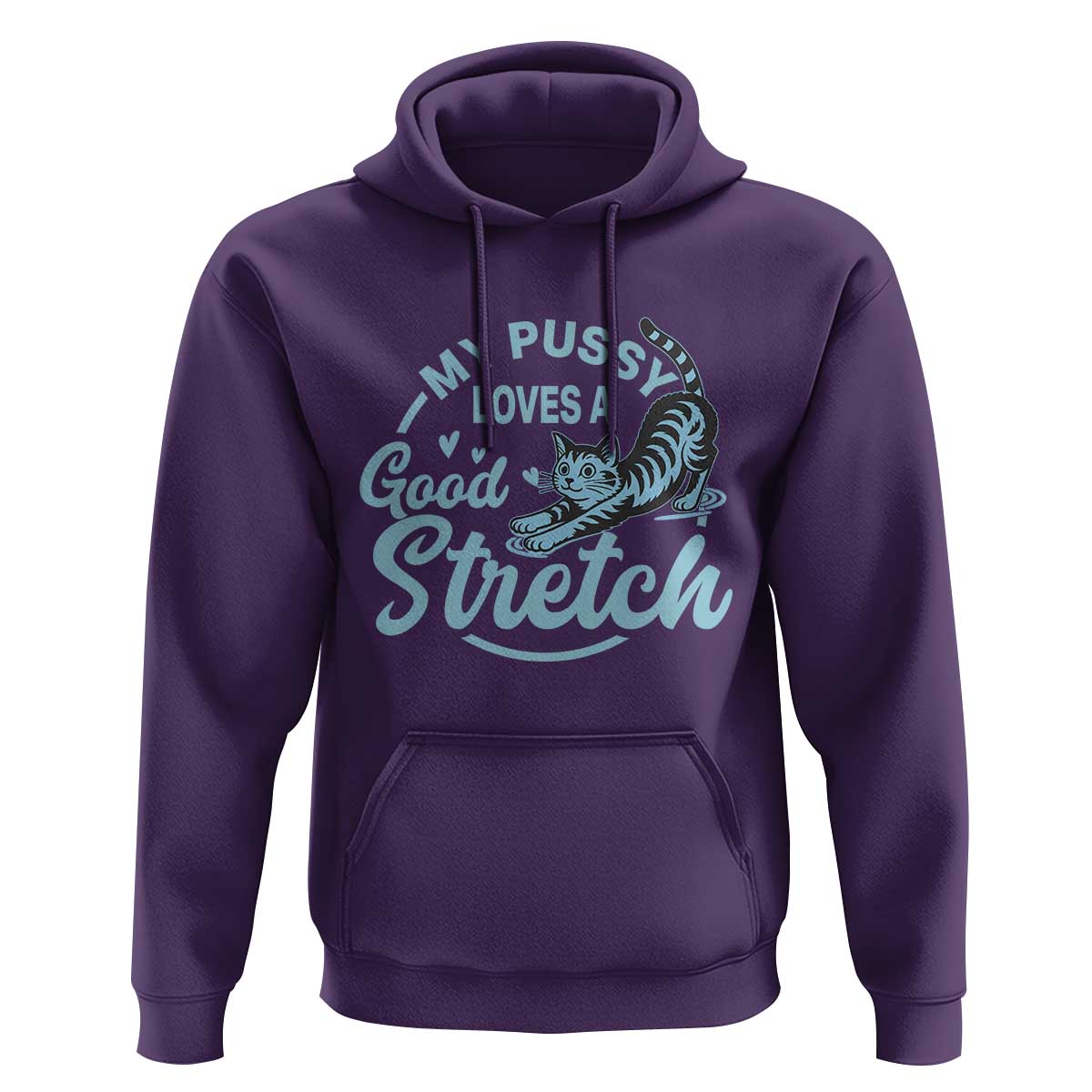 Adult Humor Cat Hoodie My Pussy Loves A Good Stretch - Wonder Print Shop