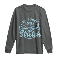 Adult Humor Cat Long Sleeve Shirt My Pussy Loves A Good Stretch - Wonder Print Shop