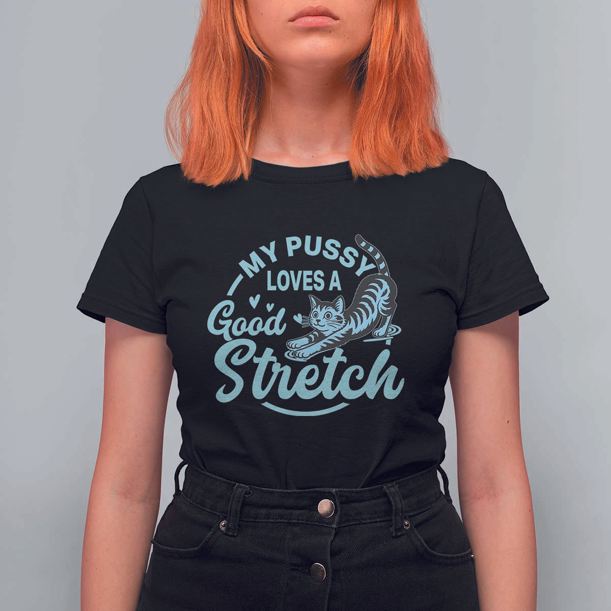 Adult Humor Cat T Shirt For Women My Pussy Loves A Good Stretch - Wonder Print Shop