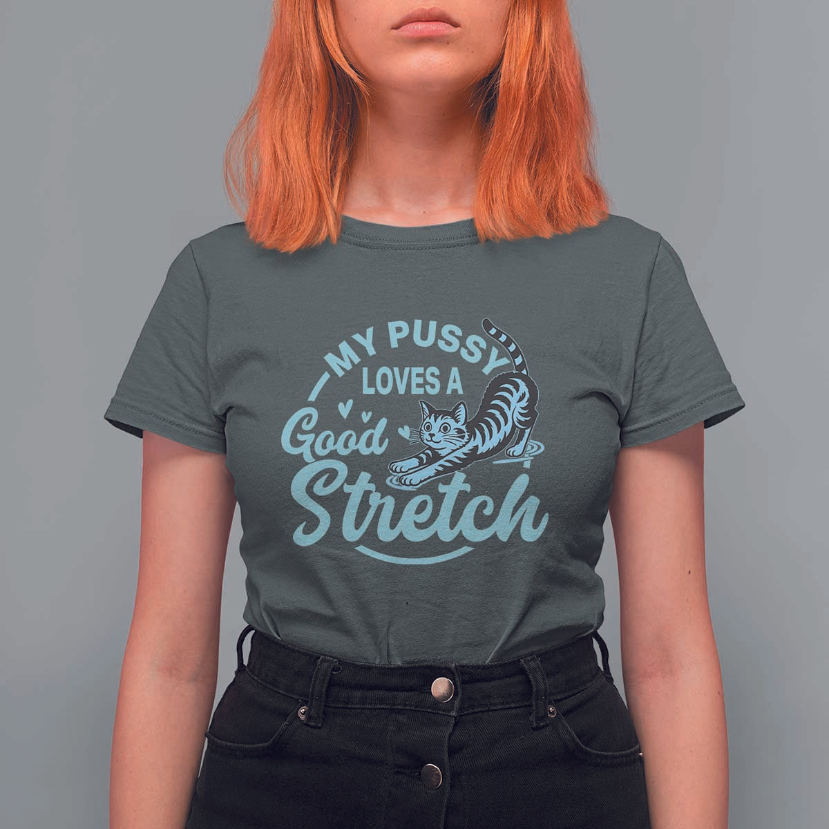 Adult Humor Cat T Shirt For Women My Pussy Loves A Good Stretch - Wonder Print Shop