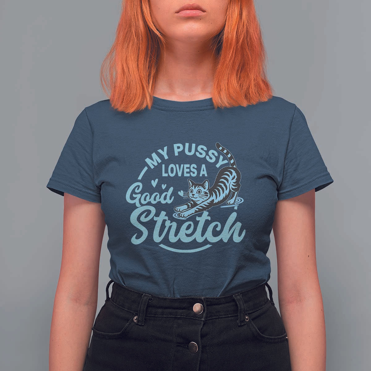Adult Humor Cat T Shirt For Women My Pussy Loves A Good Stretch - Wonder Print Shop