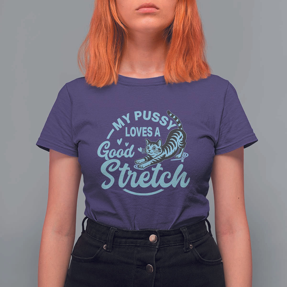 Adult Humor Cat T Shirt For Women My Pussy Loves A Good Stretch - Wonder Print Shop