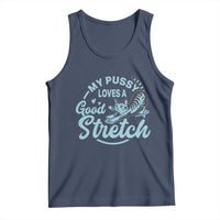 Adult Humor Cat Tank Top My Pussy Loves A Good Stretch - Wonder Print Shop