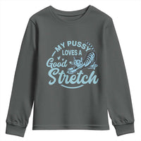 Adult Humor Cat Youth Sweatshirt My Pussy Loves A Good Stretch - Wonder Print Shop