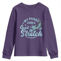 Adult Humor Cat Youth Sweatshirt My Pussy Loves A Good Stretch - Wonder Print Shop
