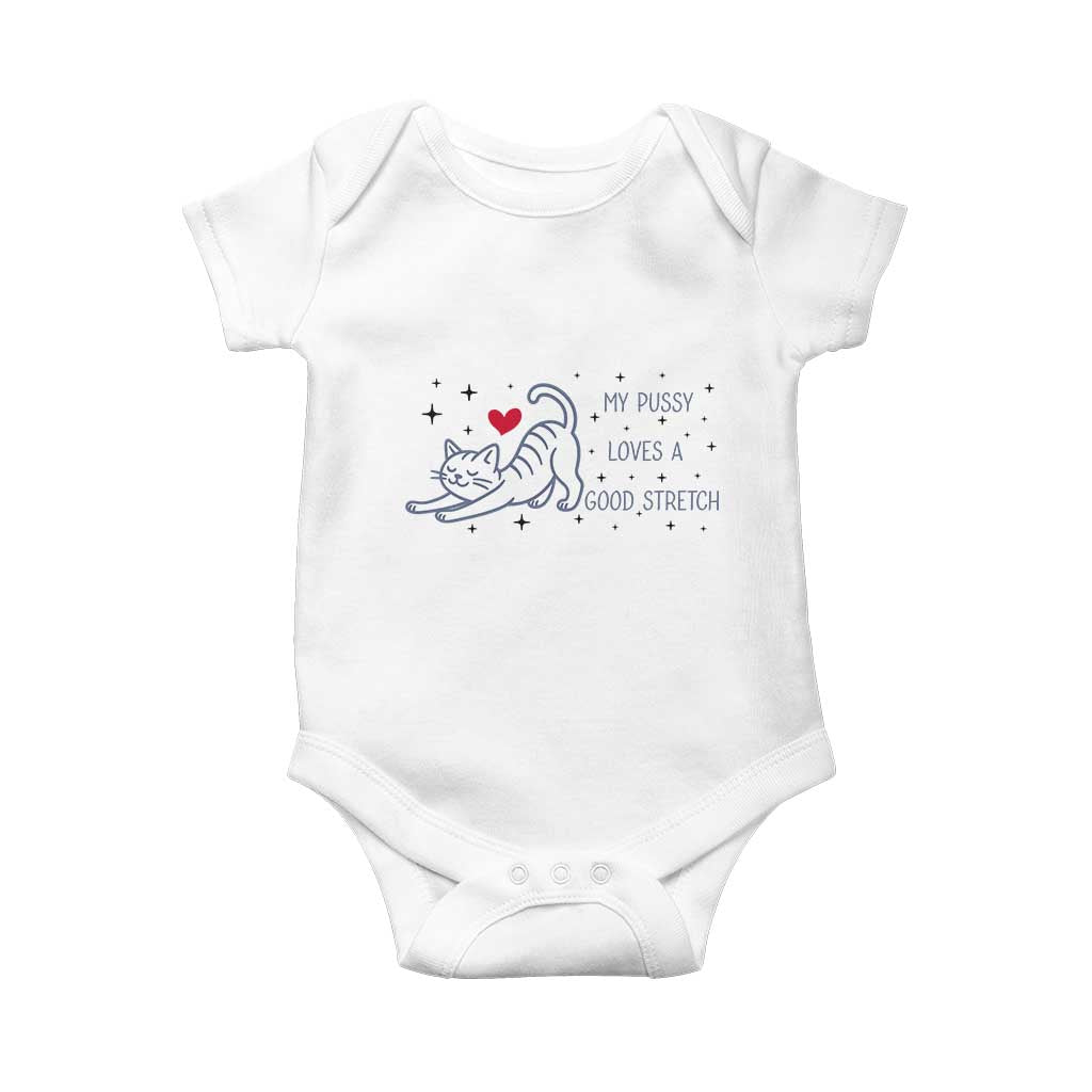 My Pussy Loves A Good Stretch Baby Onesie Adult Humor Cat Gift - Wonder Print Shop