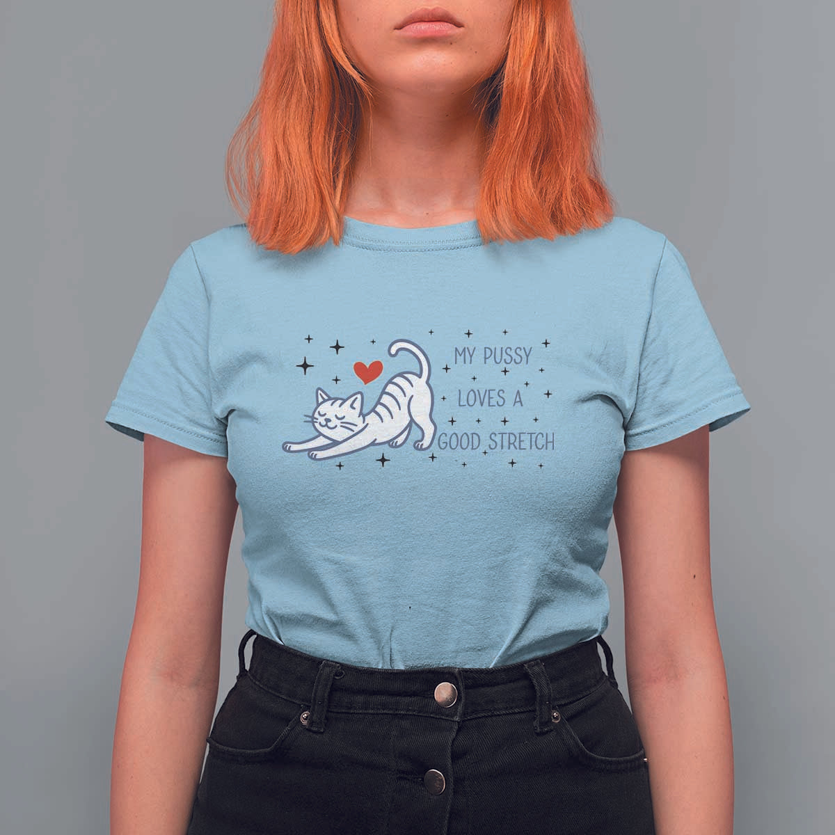 My Pussy Loves A Good Stretch T Shirt For Women Adult Humor Cat Gift - Wonder Print Shop