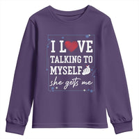 Funny Sarcastic Quote Youth Sweatshirt I Love Talking To Myself She Gets Me - Wonder Print Shop