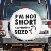 Funny Penguin Quote Spare Tire Cover I Am Not Short I Am Penguin Size - Wonder Print Shop