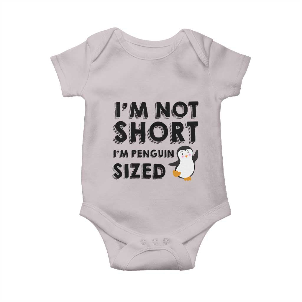 Funny Penguin Quote Baby Onesie I Am Not Short I Am Penguin Size - Wonder Print Shop