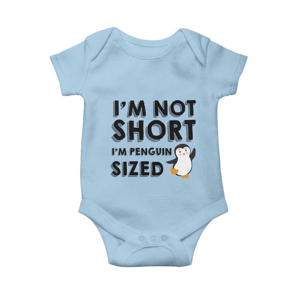 Funny Penguin Quote Baby Onesie I Am Not Short I Am Penguin Size - Wonder Print Shop
