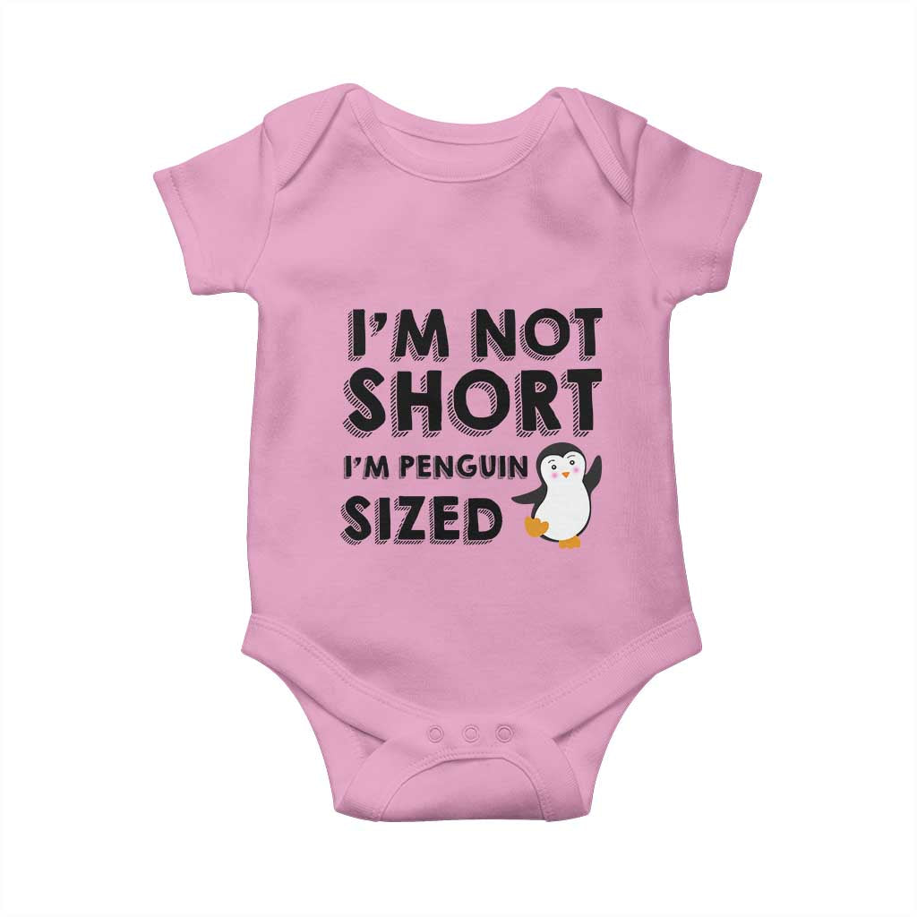 Funny Penguin Quote Baby Onesie I Am Not Short I Am Penguin Size - Wonder Print Shop