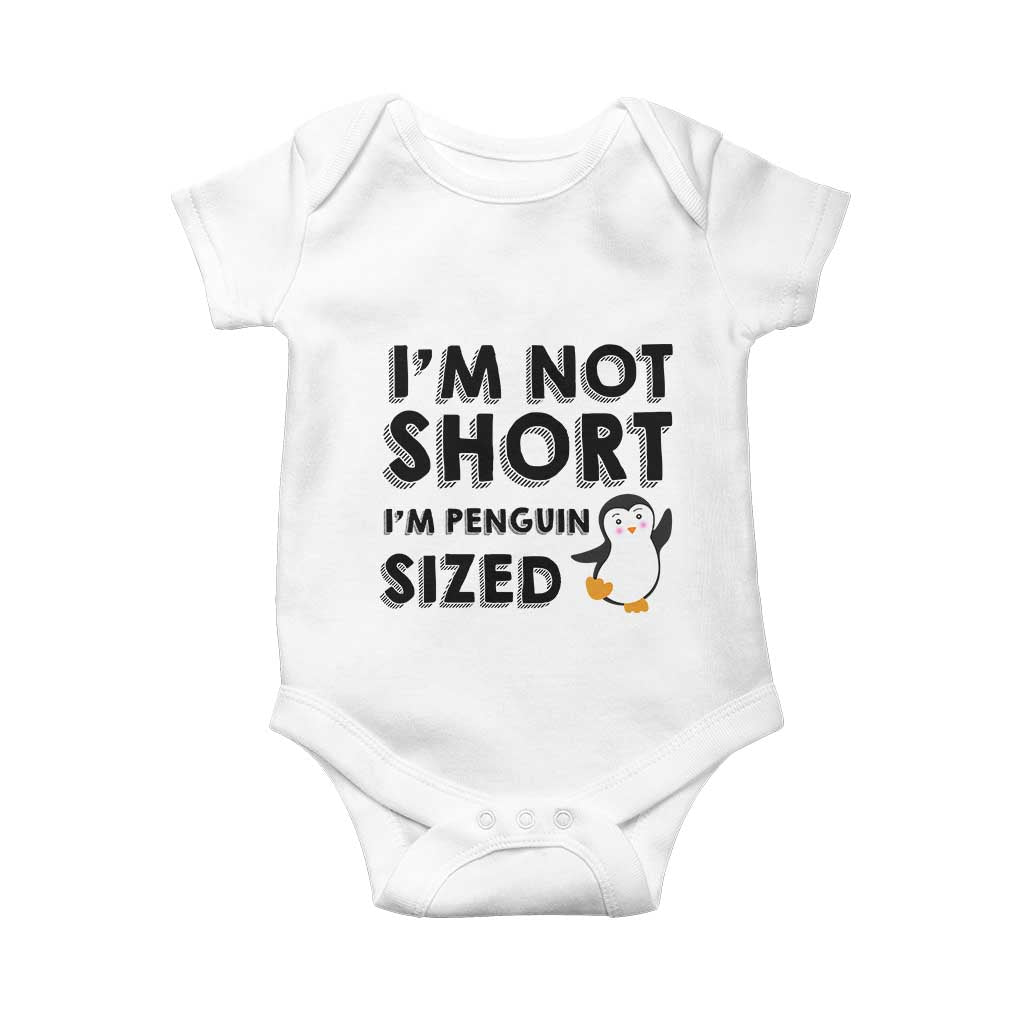 Funny Penguin Quote Baby Onesie I Am Not Short I Am Penguin Size - Wonder Print Shop