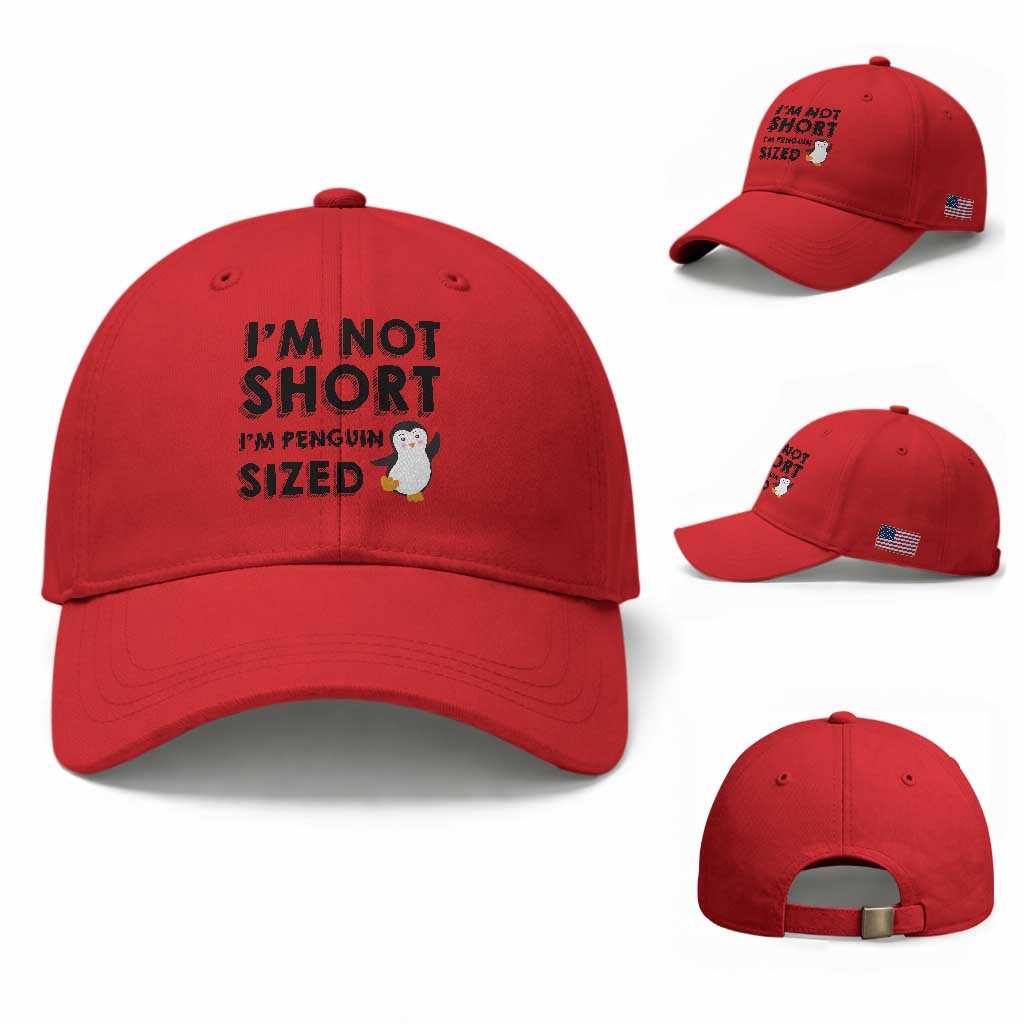 Funny Penguin Quote Baseball Cap I Am Not Short I Am Penguin Size
