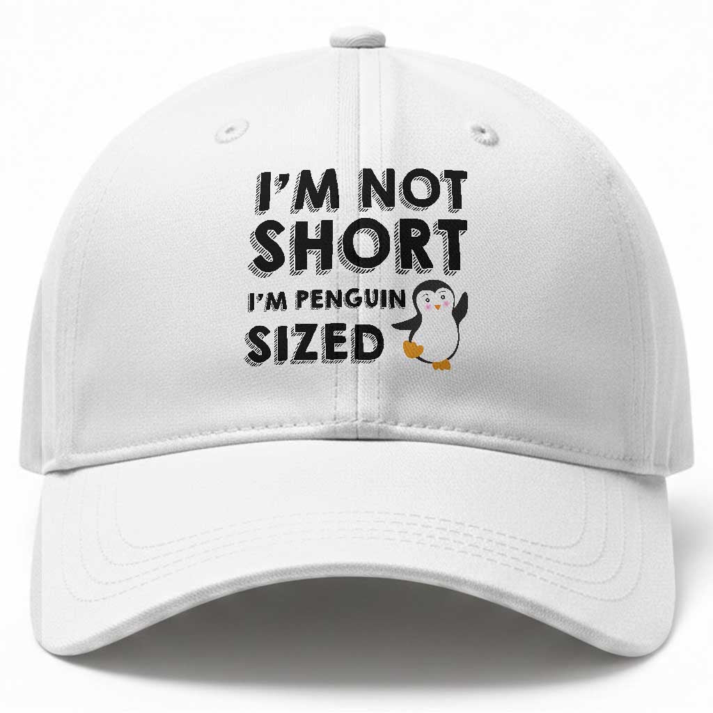 Funny Penguin Quote Baseball Cap I Am Not Short I Am Penguin Size