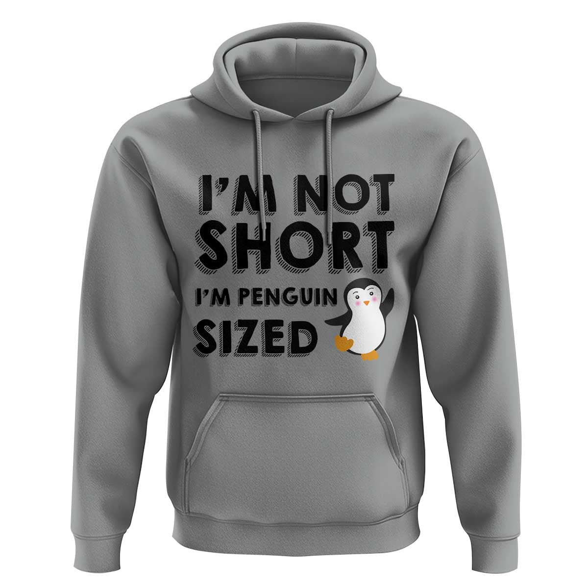 Funny Penguin Quote Hoodie I Am Not Short I Am Penguin Size - Wonder Print Shop