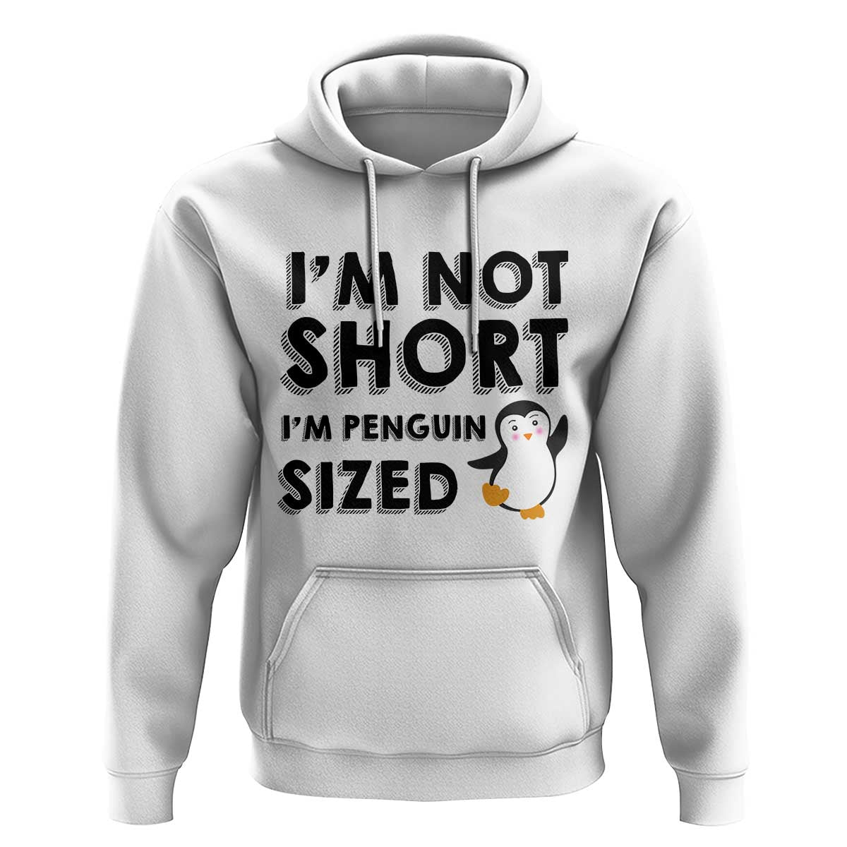 Funny Penguin Quote Hoodie I Am Not Short I Am Penguin Size - Wonder Print Shop