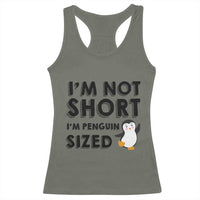 Funny Penguin Quote Racerback Tank Top I Am Not Short I Am Penguin Size - Wonder Print Shop