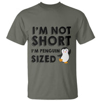 Funny Penguin Quote T Shirt I Am Not Short I Am Penguin Size - Wonder Print Shop