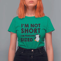 Funny Penguin Quote T Shirt For Women I Am Not Short I Am Penguin Size - Wonder Print Shop