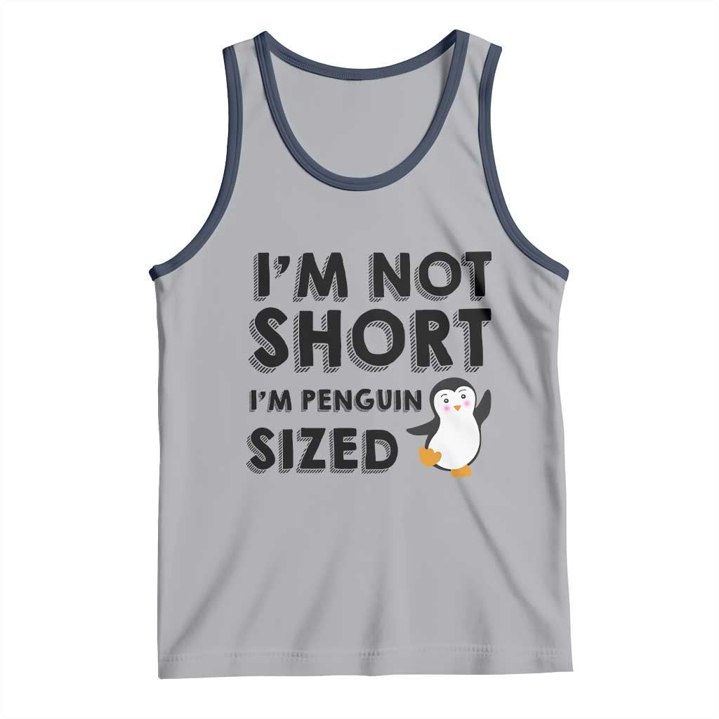Funny Penguin Quote Tank Top I Am Not Short I Am Penguin Size - Wonder Print Shop