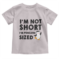 Funny Penguin Quote Toddler T Shirt I Am Not Short I Am Penguin Size - Wonder Print Shop