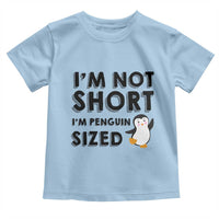 Funny Penguin Quote Toddler T Shirt I Am Not Short I Am Penguin Size - Wonder Print Shop