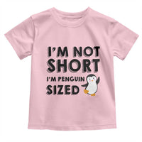 Funny Penguin Quote Toddler T Shirt I Am Not Short I Am Penguin Size - Wonder Print Shop