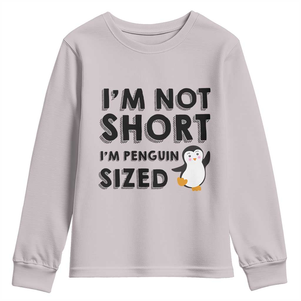 Funny Penguin Quote Youth Sweatshirt I Am Not Short I Am Penguin Size - Wonder Print Shop