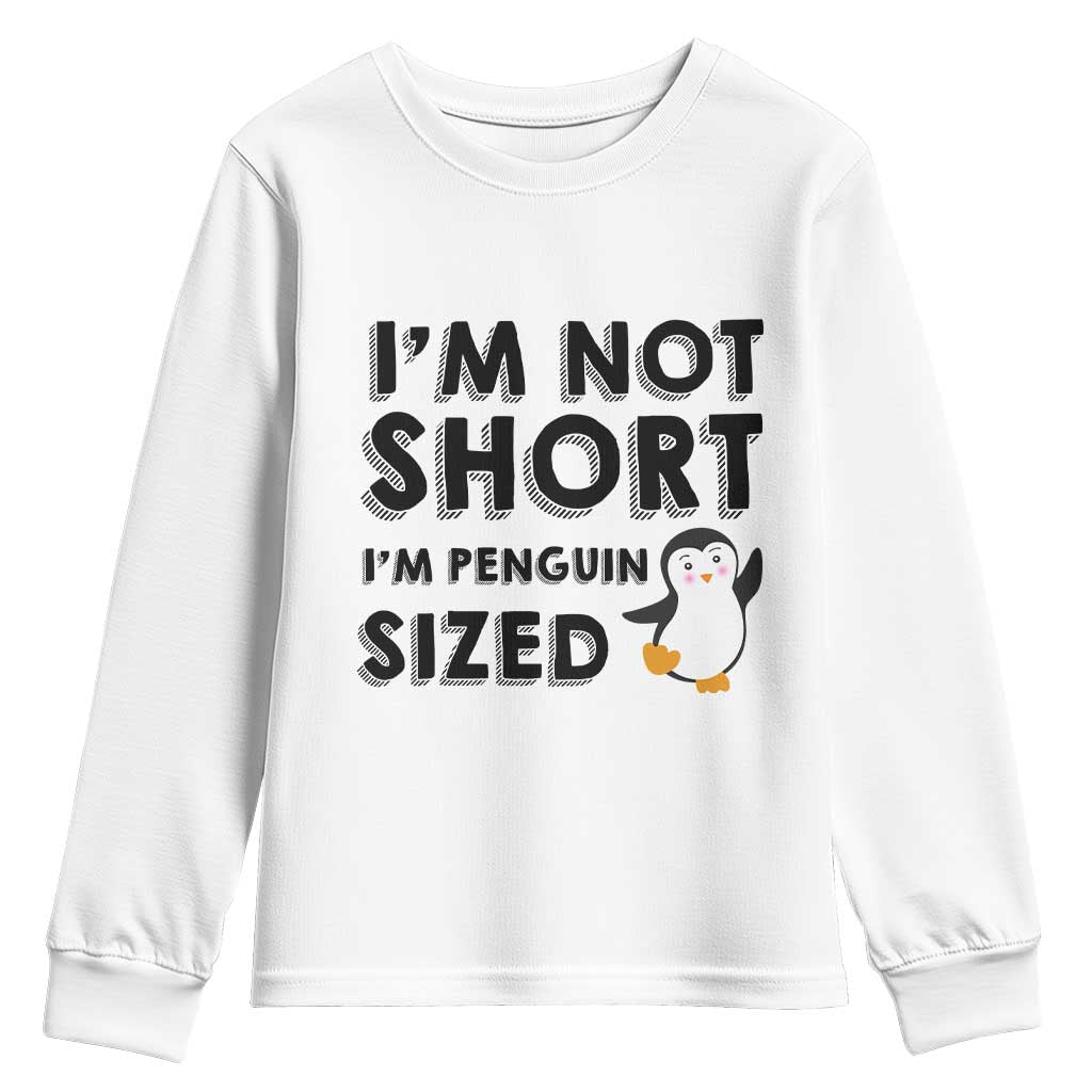 Funny Penguin Quote Youth Sweatshirt I Am Not Short I Am Penguin Size - Wonder Print Shop