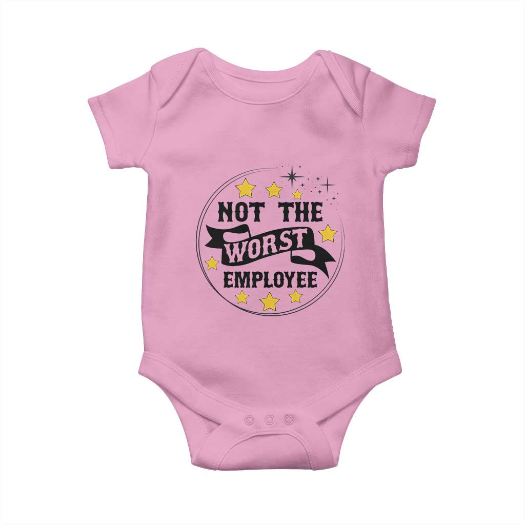 Not The Worst Employee Baby Onesie Funny Work Office Quote - Wonder Print Shop