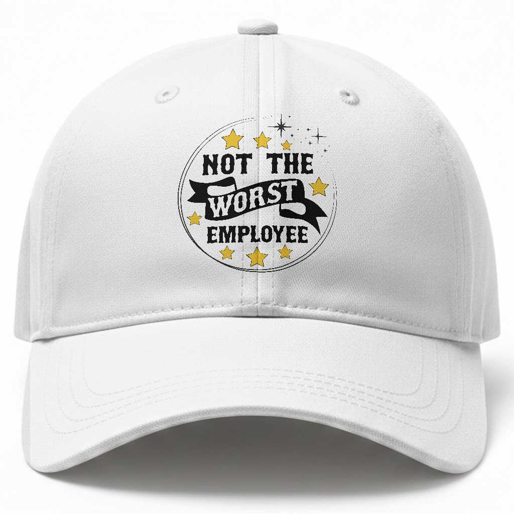 Not The Worst Employee Baseball Cap Funny Work Office Quote