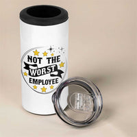 Not The Worst Employee 4 in 1 Can Cooler Tumbler Funny Work Office Quote