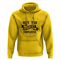 Not The Worst Employee Hoodie Funny Work Office Quote - Wonder Print Shop