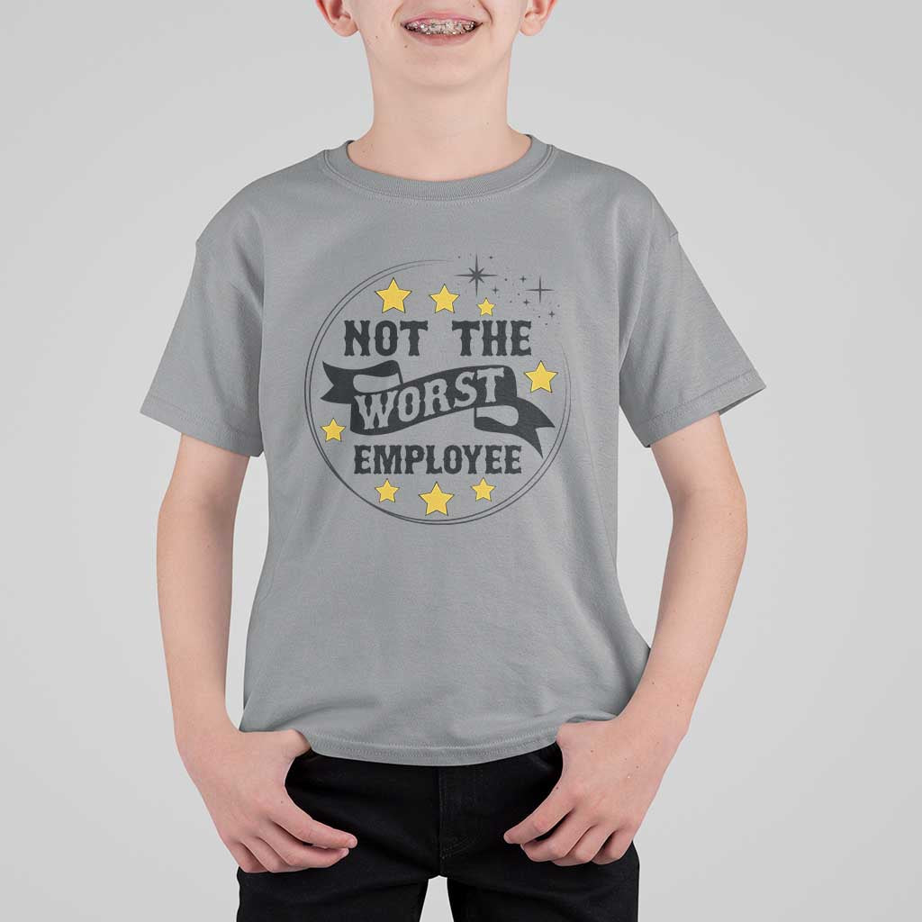 Not The Worst Employee T Shirt For Kid Funny Work Office Quote - Wonder Print Shop