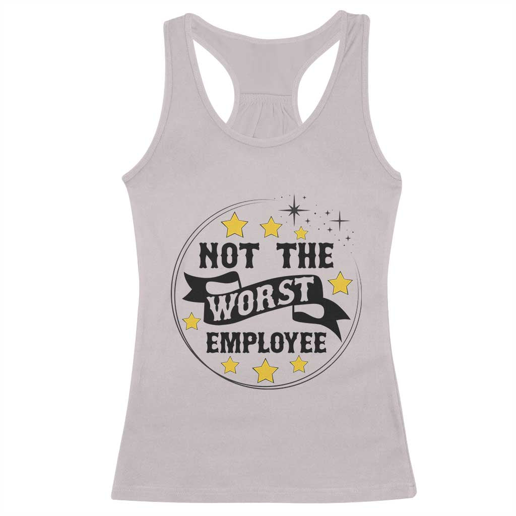 Not The Worst Employee Racerback Tank Top Funny Work Office Quote - Wonder Print Shop
