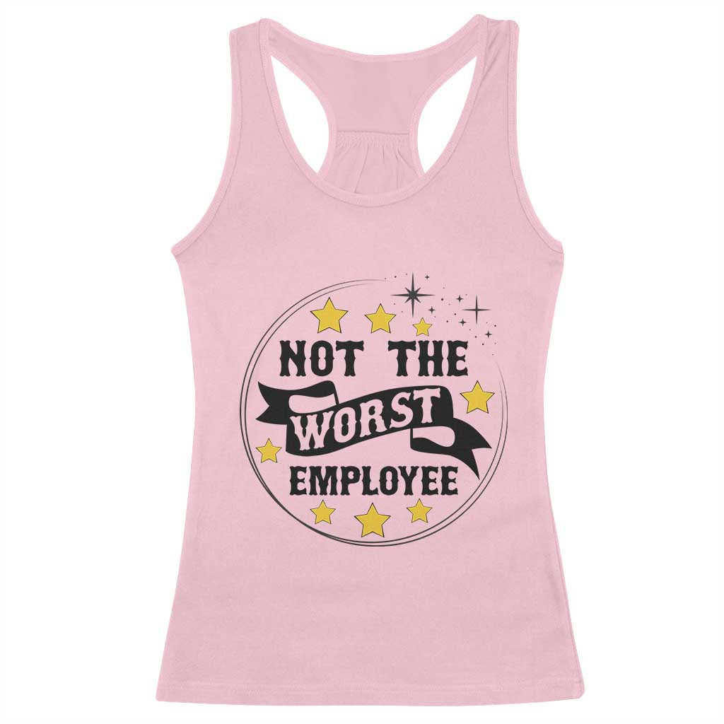 Not The Worst Employee Racerback Tank Top Funny Work Office Quote - Wonder Print Shop