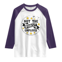Not The Worst Employee Raglan Shirt Funny Work Office Quote - Wonder Print Shop
