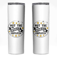 Not The Worst Employee Skinny Tumbler Funny Work Office Quote