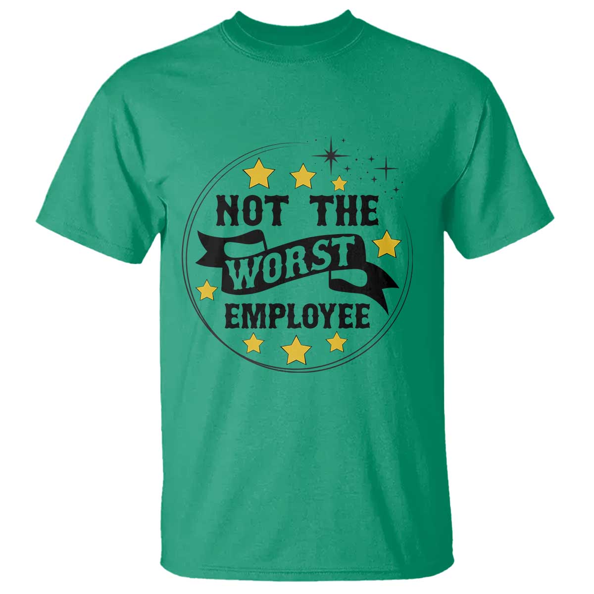 Not The Worst Employee T Shirt Funny Work Office Quote - Wonder Print Shop