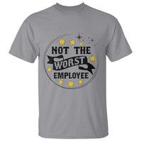 Not The Worst Employee T Shirt Funny Work Office Quote - Wonder Print Shop