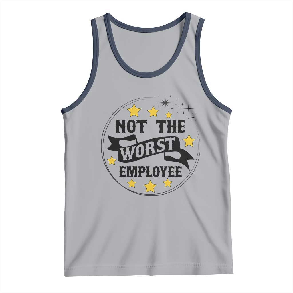 Not The Worst Employee Tank Top Funny Work Office Quote - Wonder Print Shop