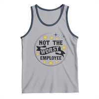 Not The Worst Employee Tank Top Funny Work Office Quote - Wonder Print Shop